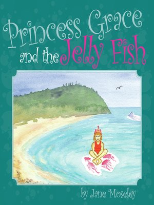 cover image of Princess Grace and the Jellyfish